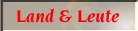 Land & Leute